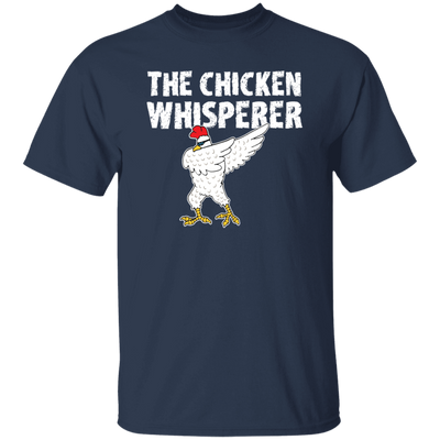 My Chicken Gift, The Chicken Whisperer, Whisperer Gift, Love Chicken, Funny Chicken Unisex T-Shirt