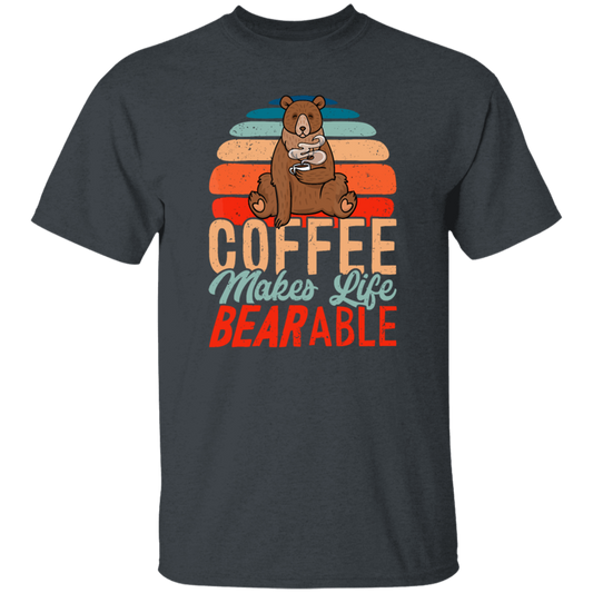 Coffee Makes Life Bearable, Retro Coffee And Bear Vintage Gift