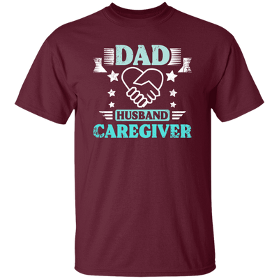 Nurse Gift, Geriatric Nurse, Dad Gift, Husband Caregiver, Love Caregiver Unisex T-Shirt