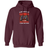 My Life Is Game, A Day Without Gaming Is Like Just Kidding, I Have No Idea Pullover Hoodie