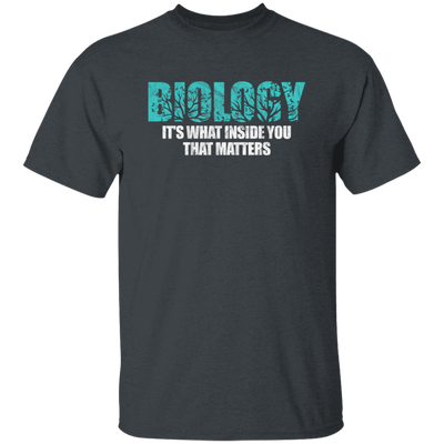 Biology It_s What Inside That Matters Scientist