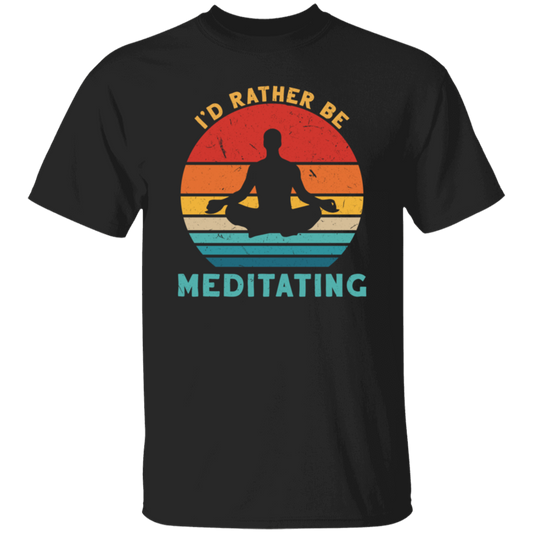 Funny I_D Rather Be Meditating Zen Yoga Day