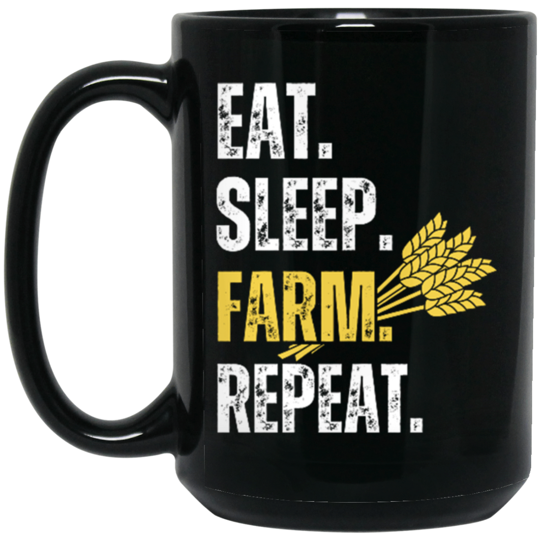 Eat Sleep Farm Repeat, Love Farm, Best Farming Lover, Farmer Gift, Rice Lover Black Mug