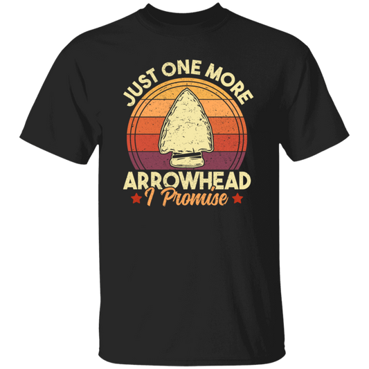 Funny Arrowhead, Just One More Arrowhead, I Promise That, Retro Arrowhead Unisex T-Shirt