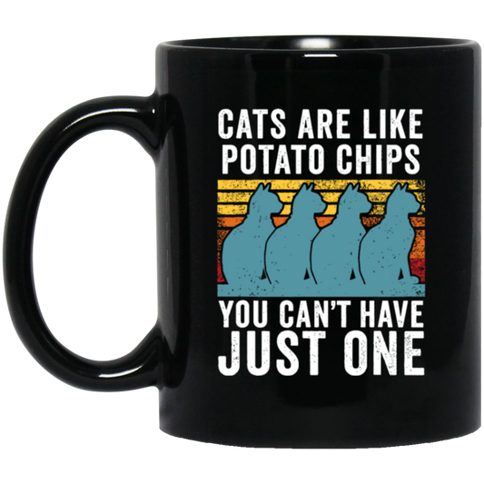 Cats Are Like Potato Chips, You Cannot Have Just One, Retro Cat Lover Black Mug