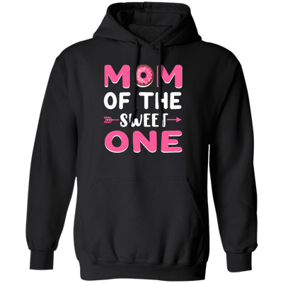 Love Mom, Mom Of The Sweet One, Best Mom Ever, Pinky Mom, Love Doghnut Pullover Hoodie