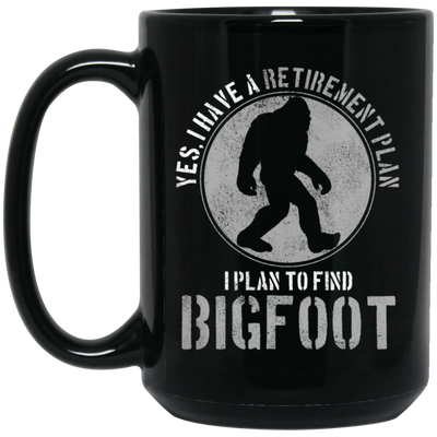 Bigfoot Hunter - Retirement Plan Funny Gift