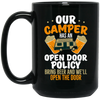 Our Camper Has An Open Door Policy Bring Beer And We Will Open The Door Black Mug