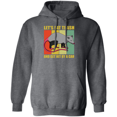 Retro Opossum Let's Eat Trash Pullover Hoodie