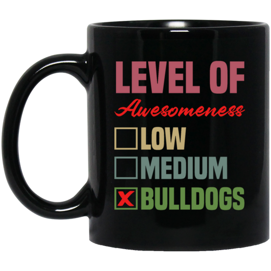 Level Of Awesomeness Bulldogs, Love Bulldogs Gift