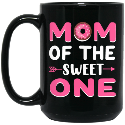 Love Mom, Mom Of The Sweet One, Best Mom Ever, Pinky Mom, Love Doghnut Black Mug