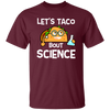 Lets Taco Bout Science Scientist Gift