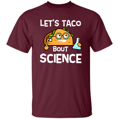 Lets Taco Bout Science Scientist Gift