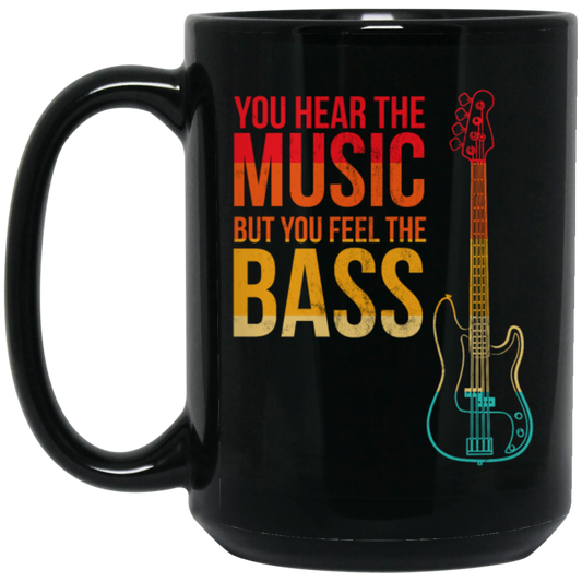 Bass Players Are The Sexiest Retro You Hear The Music But You Feel The Bass Vintage Black Mug