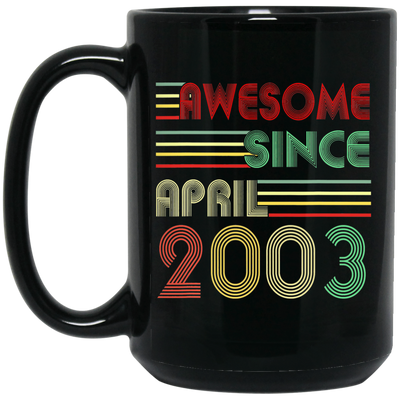 Birthday Gift Awesome Since April 2003 Born In 2003 Black Mug