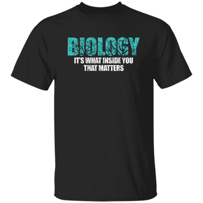 Biology It_s What Inside That Matters Scientist