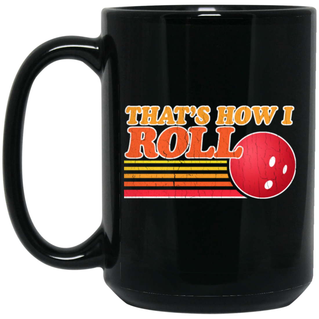 Funny Bowling Thats How I Roll Vintage Bowling Black Mug