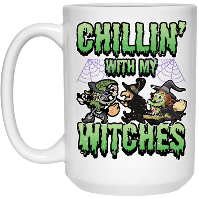 Funny Halloween, Chillin With My Witches Halloween Funny White Mug