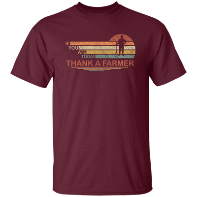 Thank A Farmer For Food My Life If You Ate Today