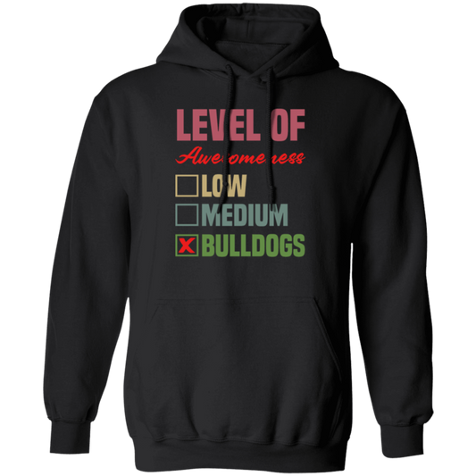 Level Of Awesomeness Bulldogs, Love Bulldogs Gift