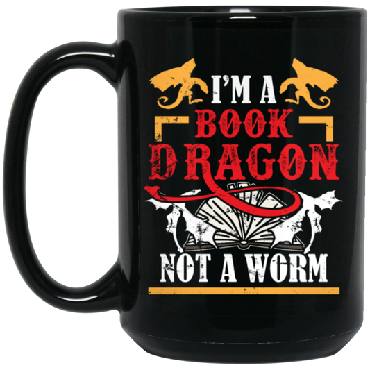 Love Book, I Am A Book-dragon, Not A Bookworm, Retro Book Gift Black Mug