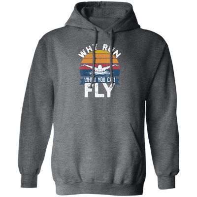 Why Run When You Can Fly, Fly Under Water, Retro Swim Love Gift Pullover Hoodie