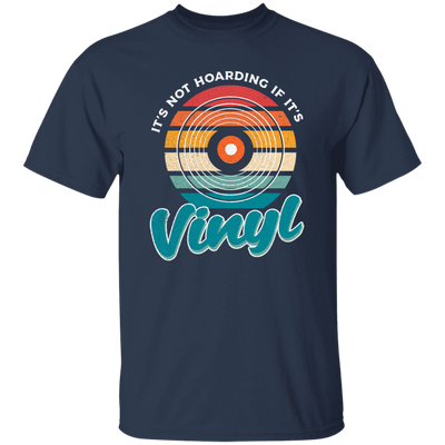 Retro Vinyl Love Gift, It's Not Hoarding If It's Vinyl, Best Vinyl Gift Unisex T-Shirt