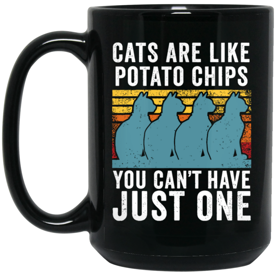 Cats Are Like Potato Chips, You Cannot Have Just One, Retro Cat Lover Black Mug