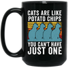 Cats Are Like Potato Chips, You Cannot Have Just One, Retro Cat Lover Black Mug