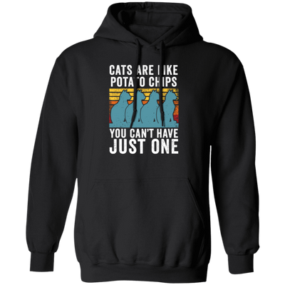 Cats Are Like Potato Chips, You Cannot Have Just One, Retro Cat Lover Pullover Hoodie