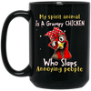 Funny Chicken, My Spirit Animal Is A Grumpy Chicken, Who Slaps Annoying People Black Mug