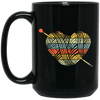 Knit A Heart, Knitting Crochet For My Love, Knitter Lover, Best Knit Ever Black Mug