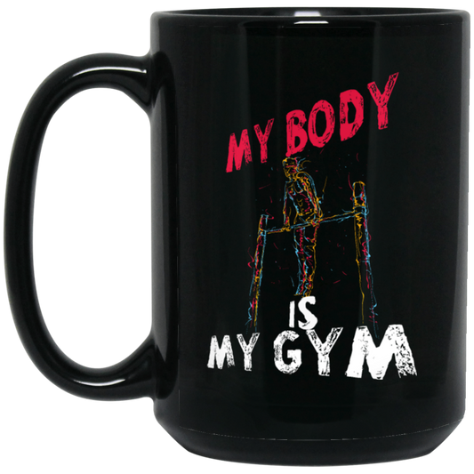 Calisthenics My Body Is My Gym, Great Gymnast Gift