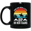 My Girl Retro Gift, Every Girl Need A Little Rip In Her Jeans, Retro Girl Gift, Cow Girl Black Mug