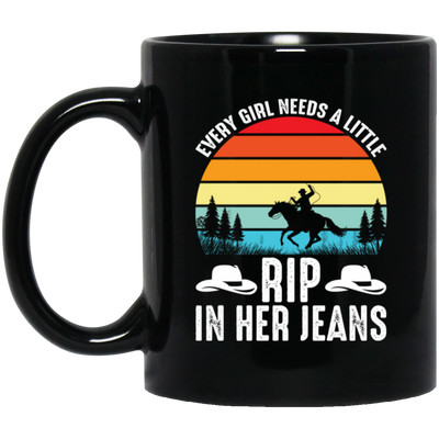 My Girl Retro Gift, Every Girl Need A Little Rip In Her Jeans, Retro Girl Gift, Cow Girl Black Mug