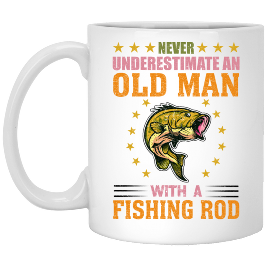 Never Underestimate An Old Man With A Fishing Rod