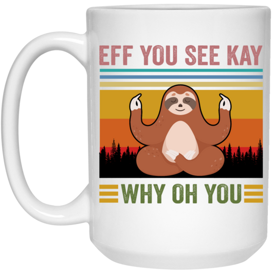 Love Yoga Sloth Yoga Eff You See Kay Why Oh You Funny Vintage Style