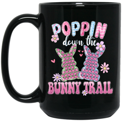 Love Bunny, Poppin Down The Bunny Trail, Pinky Bunny Gift, Funny Bunny Black Mug