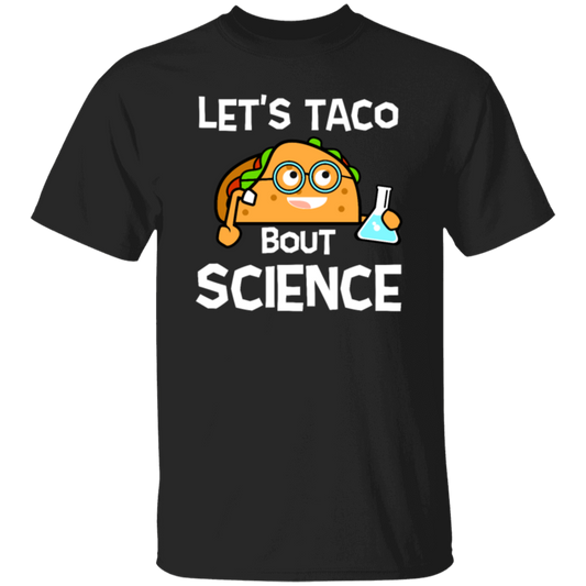 Lets Taco Bout Science Scientist Gift