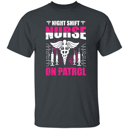 Nurse Lover, Night Shift Nurse On Patrol, Love My Nurse, Nurse Gift Unisex T-Shirt