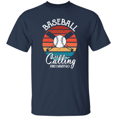 Funny Cool Baseball Calling Must Go Team Coach