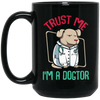 Trust Me Im A Dogtor Vet Veterinarian Dog Owner Black Mug