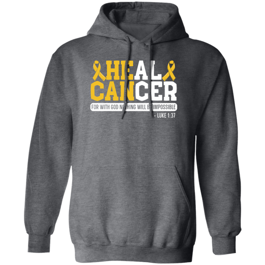 Cancer Gift, Healing Gift, Heal Cancer For With God Nothing Will Be Impossible Pullover Hoodie