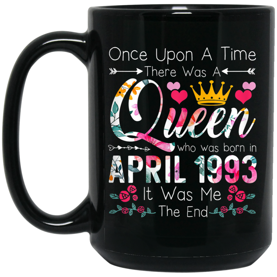 Birthday Girls Birthday Queen April 1993 Black Mug