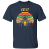 Bee Garden Let It Bee Vintage Let_s Get Weird Unisex T-Shirt