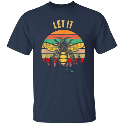 Bee Garden Let It Bee Vintage Let_s Get Weird Unisex T-Shirt