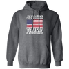 Best President, Jesus Is My Savior, Trump Is My President, Love America Pullover Hoodie