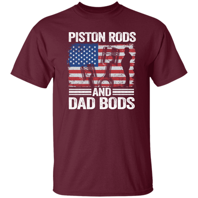 American Piston Rods Love Gift, Piston Rods And Dad Bods, Love Piston Love Dad Unisex T-Shirt