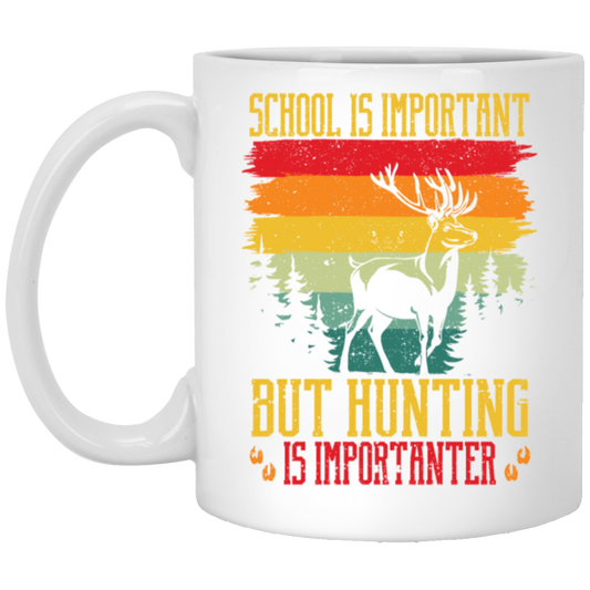 School Is Important, But Hunting Is Importanter