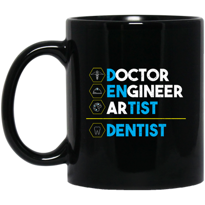 Doctor Engineer Artist Equals Dentist - Dentist